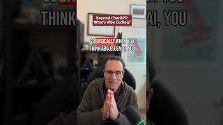 If you’ve used ChatGPT, you already get vibe coding