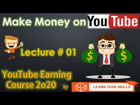 How to Earn Money Online On YouTube in 2020 | Course Overview | YouTube Course 2020 | Lec#01