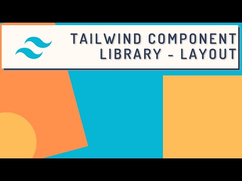 Build a Tailwind Component Library - Layout