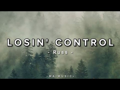 Losin' Control | Russ | lyrics