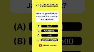 Code Artisan Lab JavaScript Quiz: How do you declare an arrow function in JavaScript? 🤔 #Shorts