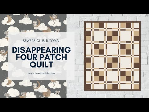 Disappearing 4 patch Block Quilt | Sewing Tutorial | Free Pattern | Sewers Club