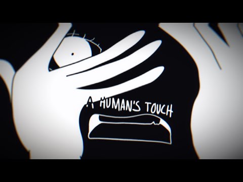 A HUMAN'S TOUCH (eyestrain warn!)