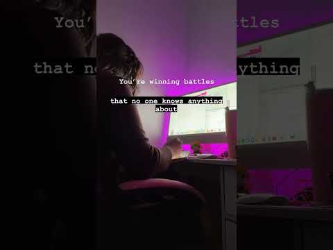 Be proud of the battles you've won SILENTLY