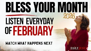 FEBRUARY 2026 BREAKTHROUGH PRAYER: A Powerful Prophetic Prayer for Unexpected Blessings
