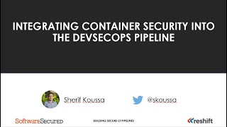 Integrating Container Security Into the DevSecOps Pipeline