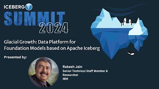 Glacial Growth  Data Platform for Foundation Models based on Apache Iceberg (IBM)