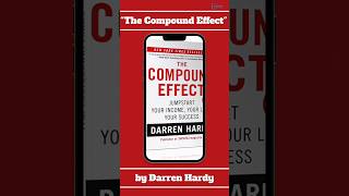 📚"Unlocking Success: The Compound Effect by Darren Hardy | Must-Watch Video!" #booksummary #shorts