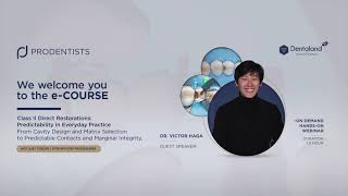 Dr. Victor Haga - From Cavity Design & Matrix Selection to Predictable Contacts & Marginal Integrity