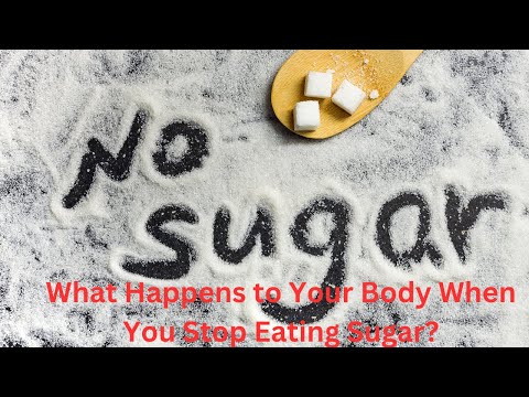 What Happens to Your Body When You Stop Eating Sugar?
