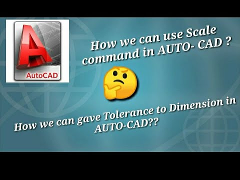 Auto-cad me Dimension ko tolerance kaise de?? Auto-Cad me scale command kaise use kare?