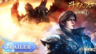 EP125 Trailer  |《斗罗大陆2绝世唐门》Soul Land 2 | 腾讯视频 - 动漫