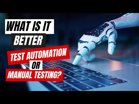 What is it better Test automation or manual testing?