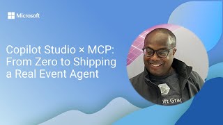 Copilot Studio × MCP: From Zero to Shipping a Real Event Agent