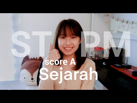 How to score A in Sejarah STPM