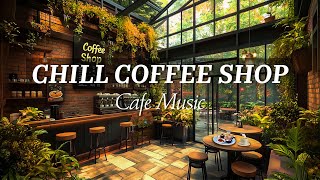 Tranquil Coffee Shop Tunes ☕  for a Calm Start Serene Coffee Shop Vibes for a Calm Weekend