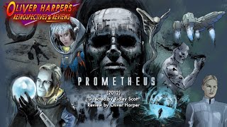 PROMETHEUS (2012) Retrospective / Review