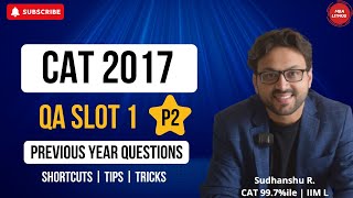 P2 QA CAT 2017 Slot-1 PYQs Live: Question Solutions & Strategy