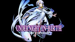 Elefee's Healing Magic | Under Night In-Birth II [SYS:Celes] Izumi Theme