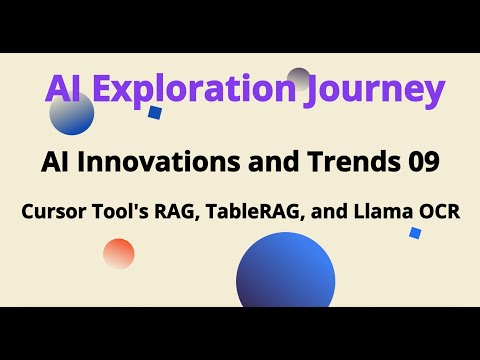 AI Innovations and Trends 09: Cursor Tool's RAG Features, TableRAG, and Llama OCR