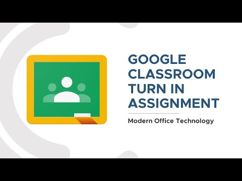 Google Classroom - Turn In Assignment
