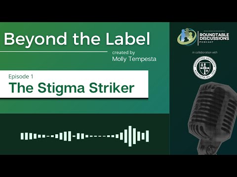 Beyond The Label | Episode 1: The Stigma Striker | Molly Tempesta