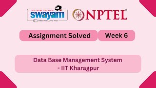 Data Base Management System Week 6 || NPTEL ANSWERS 2025 #nptel #nptel2025 || NPTEL 2025 #myswayam