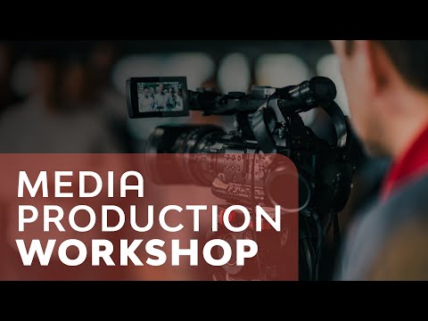 Media Production Workshop