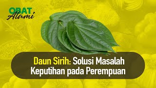 ALAMI! Hilangkan Keputihan Paling Aman dan Terbukti | Nutrisi Alami