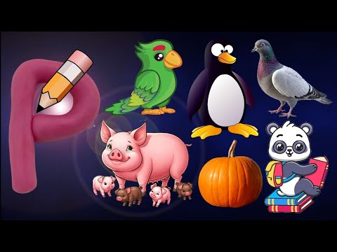 P Se 10 Words|P For Parrot| Alphabet P|P Se Letter| Kids Video| Phonics P|P Word| ABCD|Rhymes|#words