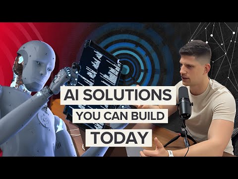 AI solutions you can build TODAY