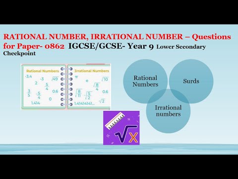 Questions on Rational, Irrational number for Lower Secondary Checkpoint Paper-0862- IGCSE/GCSE/Year9
