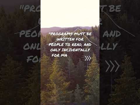 Programs must be written for people to read, and only incidentally for machines to execute  – Harold