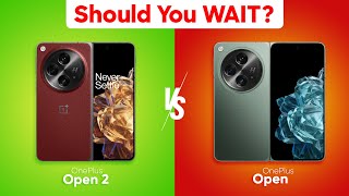 OnePlus Open 2 vs OnePlus Open Should You WAIT?