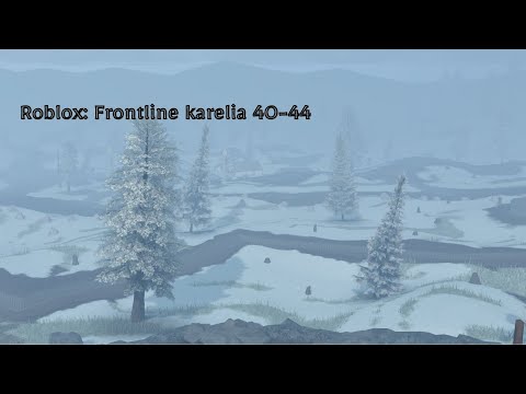 Roblox frontline karelia 40 - 44 part 7