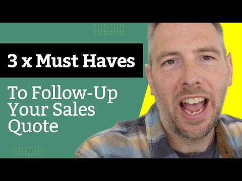 3 x Must Haves To Follow Up Your Sales Quote