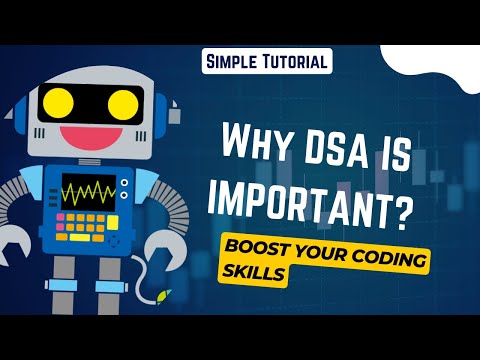 #2 Why Data Structures & Algorithms Matter: Boost Your Coding Skills | DSA Explained