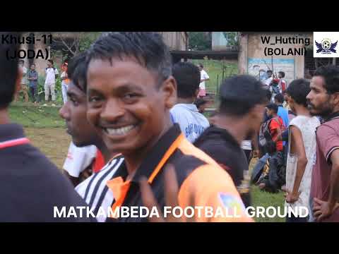 QUATER FINAL MATCH //W_HUTTING(BOLANI) 🆚 KHUSI -11(JODA)// AT-MATKAMBEDA SCHOOL GROUND