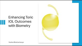 Enhancing Toric IOL Outcomes with Biometry            (follow quickguide.org)