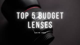 Best Affordable Lenses That Don’t Break the Bank