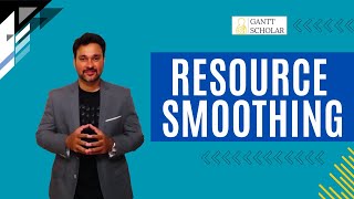 Resource Smoothing - A Resource Optimization Technique