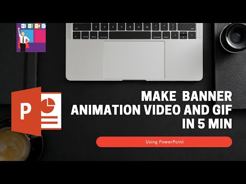 Make Banner Animation GIF and Videos Using PPT in 5min