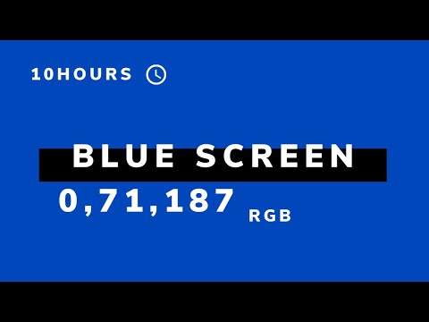 blue screen  - 10h - (16:9) - NO Sound - a simple bluescreen for 10 hours [screen tools]