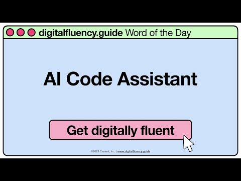 AI Code Assistant | digitalfluency.guide Word of the Day