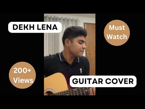 DEKH LENA Song | Tum Bin 2 | Arijit Singh | Cover by Tejas Verma