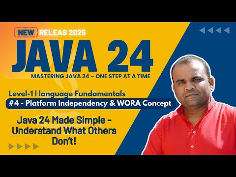 Lesson 4 | WORA Concept & How JAVA Achieve Platform Independency | Mastering in CORE JAVA 24 | 2025