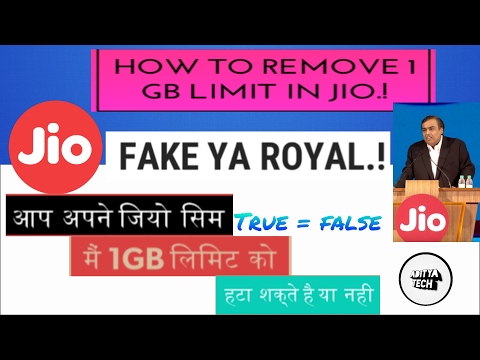 how to remove 1gb limit in jio fake ya Riyel / True false ?