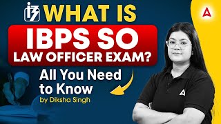 IBPS SO Law Officer Exam | What Is IBPS SO Law Officer | All You Need To Know | By Diksha Singh