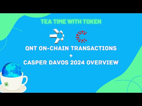Quant Network (QNT) On-Chain Analysis & Casper (CSPR) Davos 2024 Overview