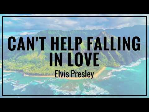 Elvis Presley - Can't Help Falling In Love | Lyrics